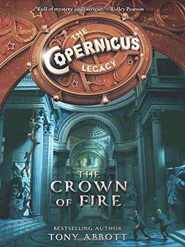 The Crown of Fire (The Copernicus Legacy, Bk. 4)