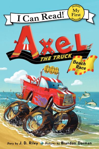 Axel the Truck: Beach Race (I Can Read! My First)