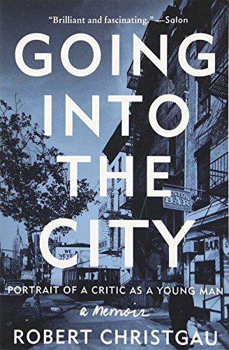 Going Into the City: Portrait of a Critic as a Young Man