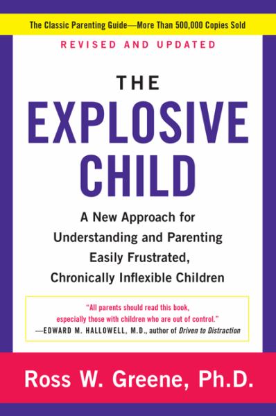 The Explosive Child (Revised and Updated)
