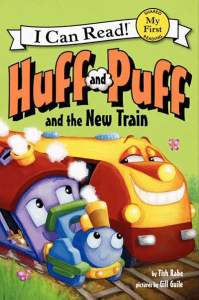 Huff and Puff and the New Train (My First I Can Read!)