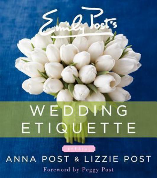 Emily Post's Wedding Etiquette (6th Edition)