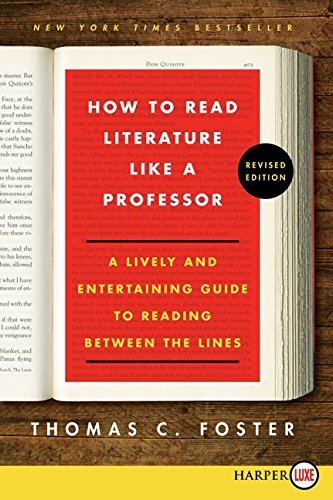 How to Read Literature Like a Professor: A Lively and Entertaining Guide to Reading Between the Lines (Large Print, Revised Edition)