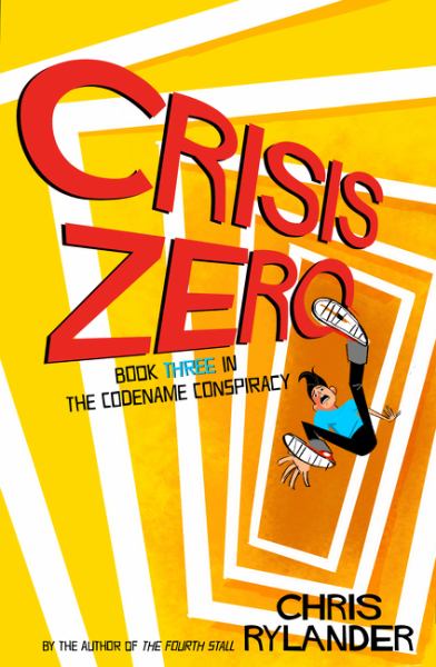 Crisis Zero (Codename Conspiracy, Bk.3)