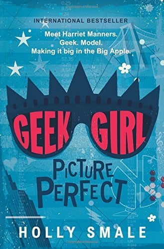 Picture Perfect (Geek Girl, Bk. 3)