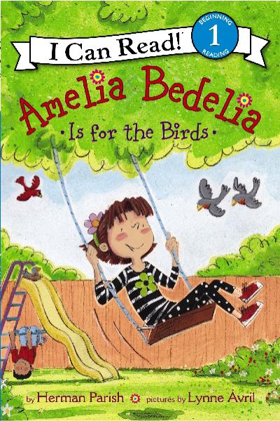 Amelia Bedelia Is for the Birds (I Can Read, Level 1)