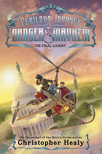 The Final Gambit (Perilous Journey of Danger and Mayhem, Bk. 3)