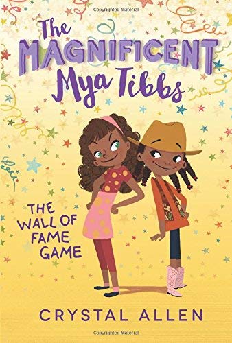 The Wall of Fame Game (The Magnificent Mya Tibbs, Bk. 2)