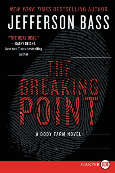 The Breaking Point (A Body Farm Novel, Large Print)
