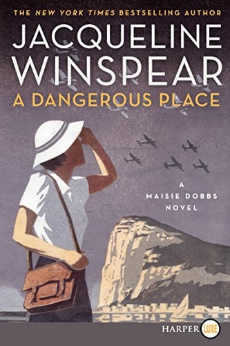 A Dangerous Place (Maisie Dobbs, Bk. 11 - Large Print)