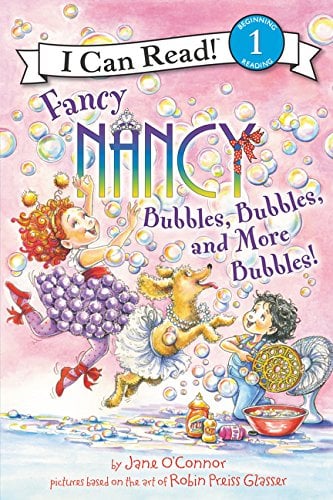 Bubbles, Bubbles, and More Bubbles! (Fancy Nancy, I Can Read!, Level 1)