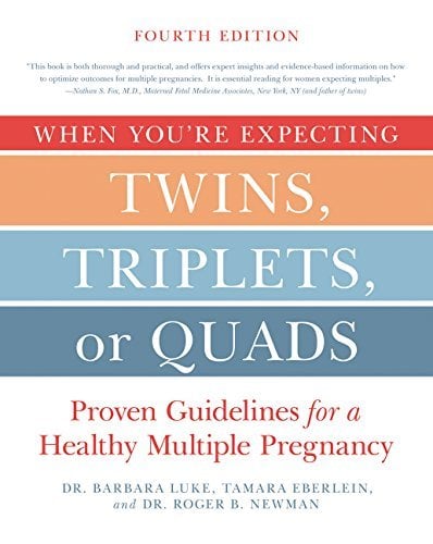 When You're Expecting Twins, Triplets, or Quads: Proven Guidelines for a Healthy Multiple Pregnancy (4th Edition)