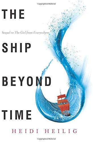The Ship Beyond Time (Girl from Everywhere, Bk. 2)