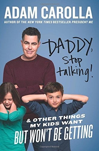 Daddy, Stop Talking! And Other Things My Kids Want But Won’t Be Getting (Paperback)