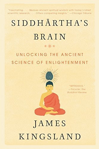 Siddhartha's Brain: Unlocking the Ancient Science of Enlightenment