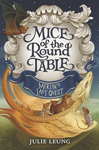 Merlin's Last Quest (Mice of the Round Table, Bk. 3)
