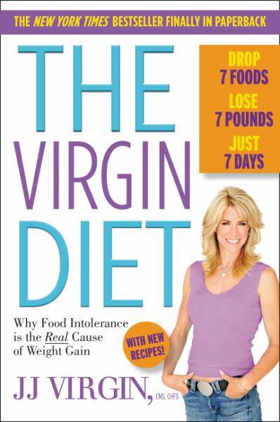 The Virgin Diet: Drop 7 Foods, Lose 7 Pounds, Just 7 Days