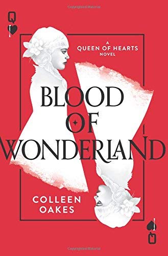 Blood of Wonderland (Queen of Hearts, Bk. 2)