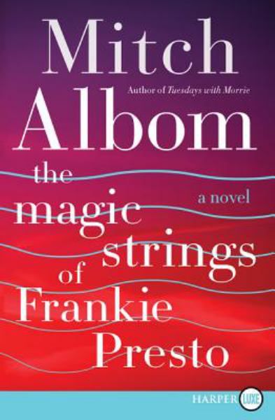 The Magic Strings of Frankie Presto (Large Print)