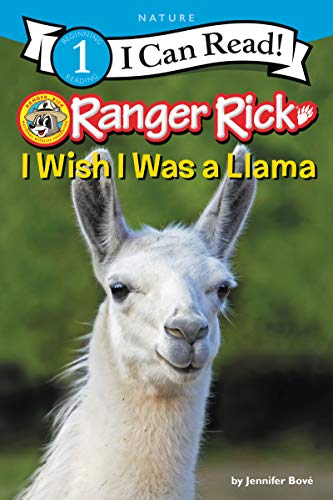 I Wish I Was a Lllama (Ranger Rick, I Can Read, Level 1)