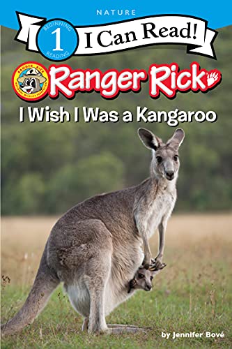 I Wish I Was a Kangaroo (Ranger Rick, I Can Read, Level 1)