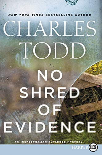 No Shred of Evidence (Inspector Ian Rutledge Mysteries, Large Print) - Paperback | Book Depot