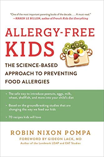 Allergy-Free Kids: The Science-Based Approach to Preventing Food Allergies (Paperback)