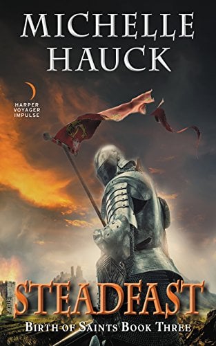 Steadfast (Birth of Saints, Bk. 3)