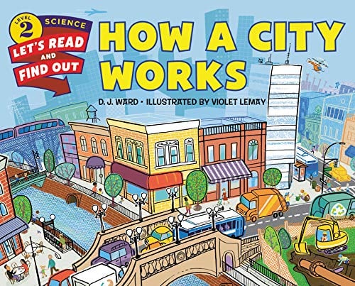 How a City Works (Let's-Read-and-Find-Out Science, Level 2)