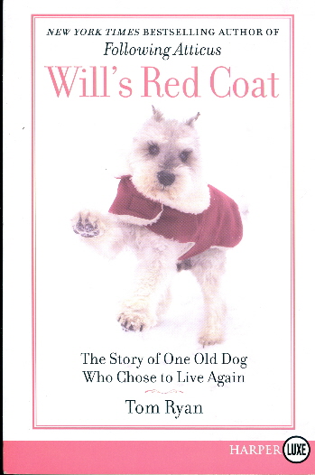 Will's Red Coat: A Story of One Old Dog Who Chose to Live Again (Large Print)