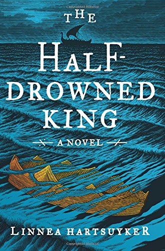 The Half-Drowned King (The Golden Wolf Saga, Bk. 1)
