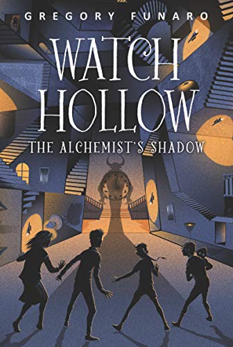 The Alchemist's Shadow (Watch Hollow, Bk. 2)