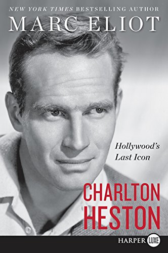 Charlton Heston: Hollywood's Last Icon (Large Print)