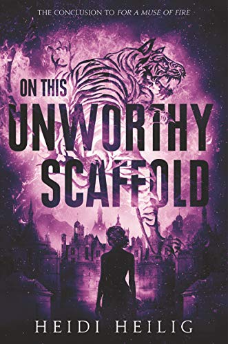 On This Unworthy Scaffold (Shadow Players Trilogy, Bk. 3)