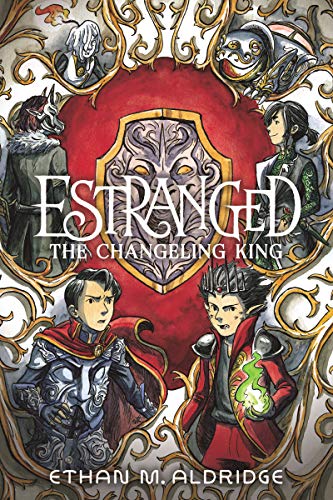 The Changeling King (Estranged, Bk. 2)