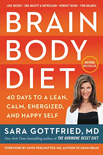 Brain Body Diet: 40 Days to a Lean, Calm, Energized, and Happy Self (Paperback)