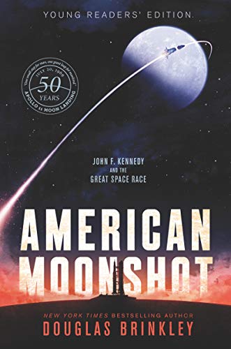 American Moonshot: John F. Kennedy and the Great Space Race (Young Readers' Edition)