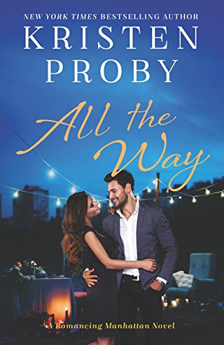 All the Way (A Romancing Manhattan Novel)