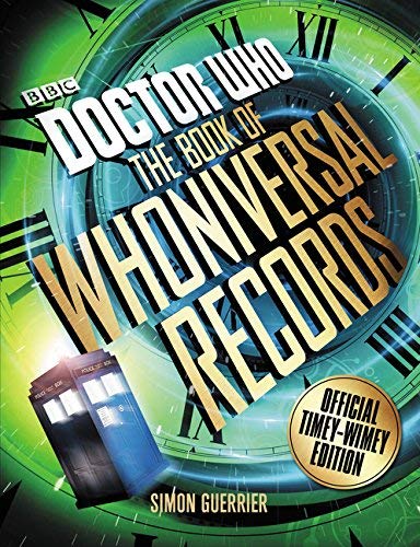 The Book of Whoniversal Records: Official Timey-Wimey Edition (BBC Doctor Who)