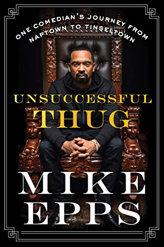 Unsuccessful Thug: One Comedian's Journey from Naptown to Tinseltown
