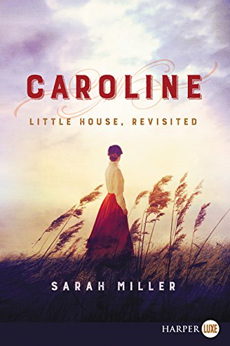 Caroline: Little House, Revisited (Large Print)