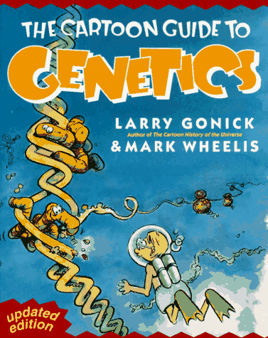 The Cartoon Guide to Genetics (Updated Edition)