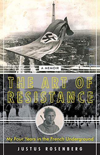 The Art of Resistance: My Four Years in the French Underground (Hardcover)