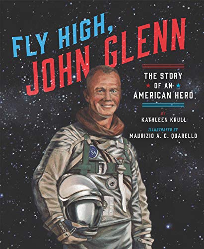 Fly High, John Glenn: The Story of an American Hero