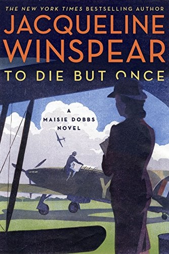 To Die but Once (A Maisie Dobbs Novel)