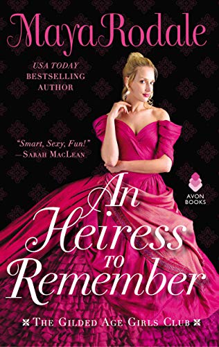 An Heiress to Remember (The Gilded Age Girls Club, Bk. 3)