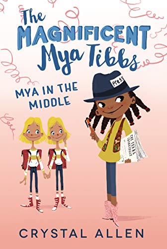 Mya in the Middle (The Magnificent Mya Tibbs)