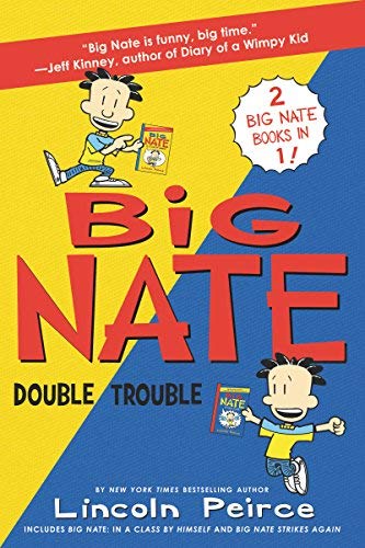 Big Nate Double Trouble (In a Class  by Himself and Strikes Again)