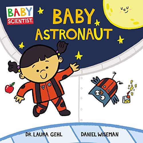 Baby Astronaut (Baby Scientist, Bk. 2)