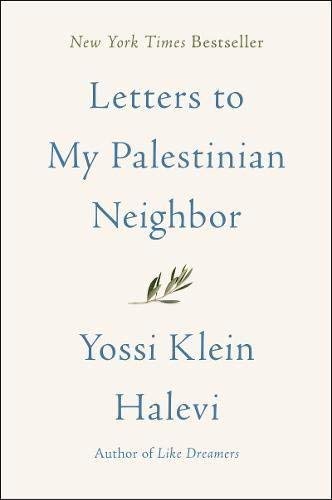 Letters to My Palestinian Neighbor